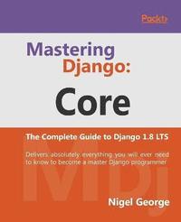 bokomslag Mastering Django: Core