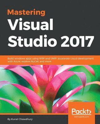 Mastering Visual Studio 2017 1