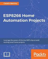 bokomslag ESP8266 Home Automation Projects