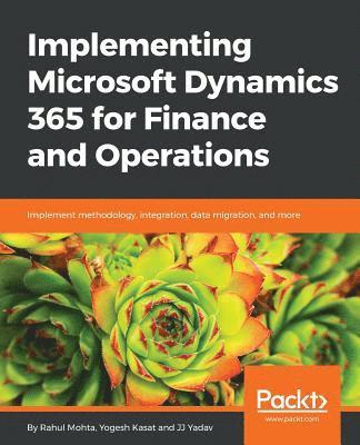 Implementing Microsoft Dynamics 365 for Finance and Operations 1