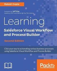 bokomslag Learning Salesforce Visual Workflow and Process Builder -