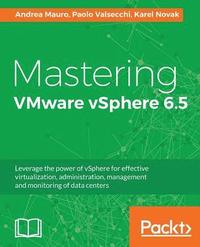 bokomslag Mastering VMware vSphere 6.5