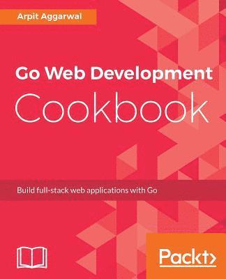 bokomslag Go Web Development Cookbook