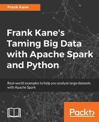 bokomslag Frank Kane's Taming Big Data with Apache Spark and Python