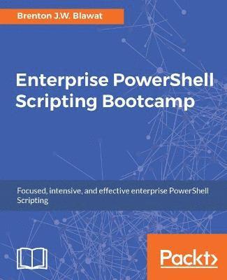 bokomslag Enterprise PowerShell Scripting Bootcamp