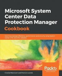 bokomslag Microsoft System Center Data Protection Manager Cookbook