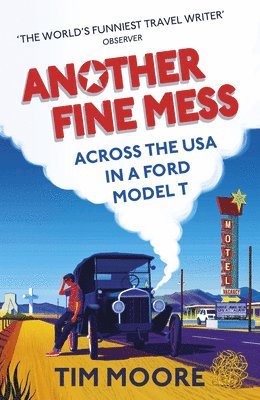 Tim Moore - Another Fine Mess, Häftad