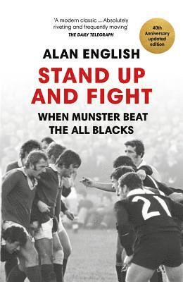 Alan English - Stand Up and Fight: When Munster Beat the All Blacks, Häftad