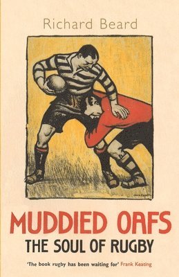 Richard Beard - Muddied Oafs, Häftad