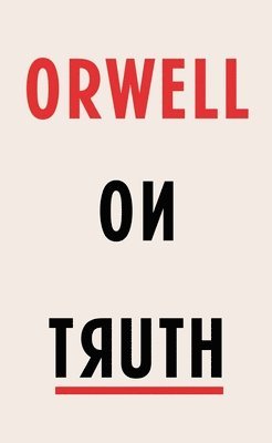 bokomslag Orwell on Truth