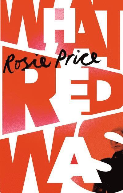 Rosie Price - What Red Was, Häftad