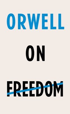 bokomslag Orwell on Freedom