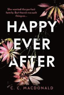 C. C. MacDonald - Happy Ever After, Häftad
