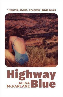 Ailsa McFarlane, Ailsa Mcfarlane - Highway Blue, Inbunden