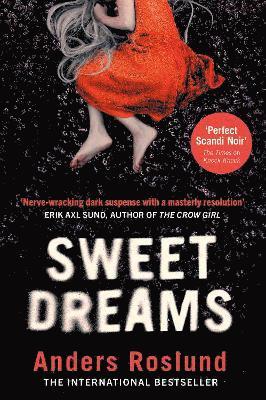 Anders Roslund - Sweet Dreams, Inbunden