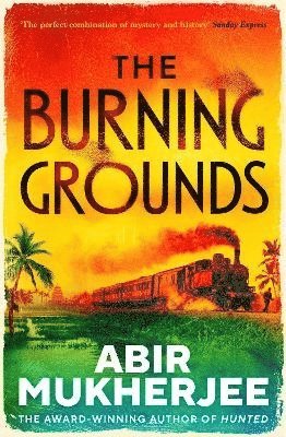 Abir Mukherjee - The Burning Grounds, Häftad