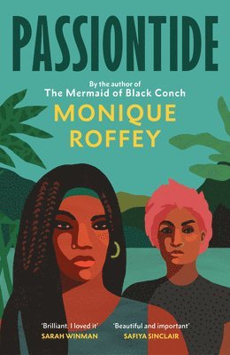 Monique Roffey - Passiontide, Inbunden