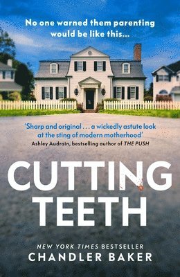 Chandler Baker - Cutting Teeth, Inbunden