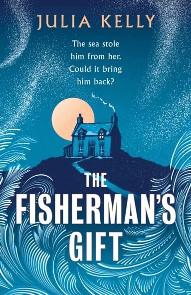 Julia Kelly - The Fisherman's Gift, Häftad