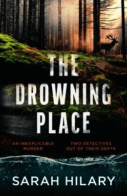 Sarah Hilary - Drowning Place, Inbunden