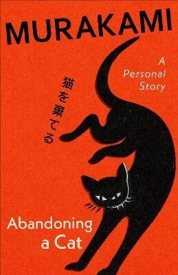 Haruki Murakami - Abandoning a Cat, Inbunden