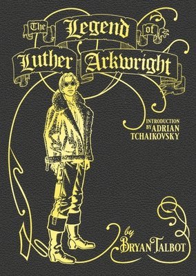 The Legend of Luther Arkwright 1