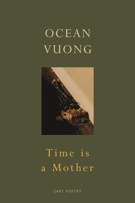Ocean Vuong - Time is a Mother, Häftad