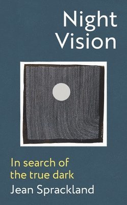Jean Sprackland - Night Vision, Inbunden