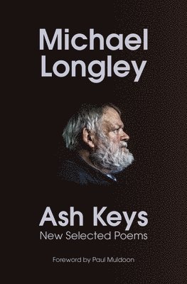 Michael Longley - Ash Keys, Häftad
