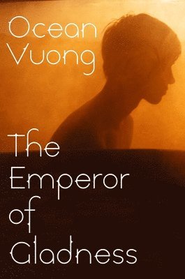 Ocean Vuong - The Emperor of Gladness, Häftad