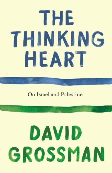 David Grossman - Thinking Heart, Inbunden