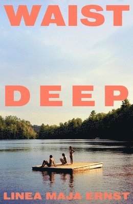 Linea Maja Ernst - Waist Deep, Häftad