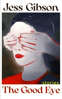 Jess Gibson - The Good Eye, Häftad