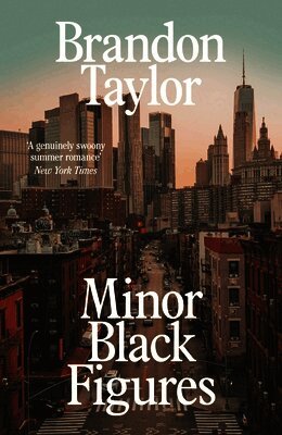 Brandon Taylor - Minor Black Figures, Inbunden