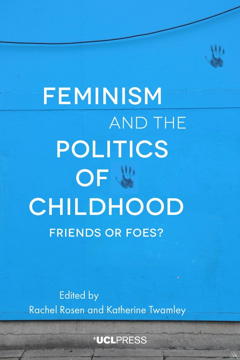 Feminism and the Politics of Childhood 1