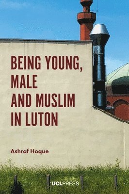 Being Young, Male and Muslim in Luton 1