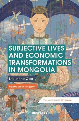 bokomslag Subjective Lives and Economic Transformations in Mongolia