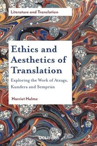 bokomslag Ethics and Aesthetics of Translation