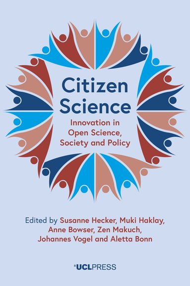 Susanne Hecker, Muki Haklay, Anne Bowser, Zen Makuch, Johannes Vogel, Aletta Bonn - Citizen Science, Häftad