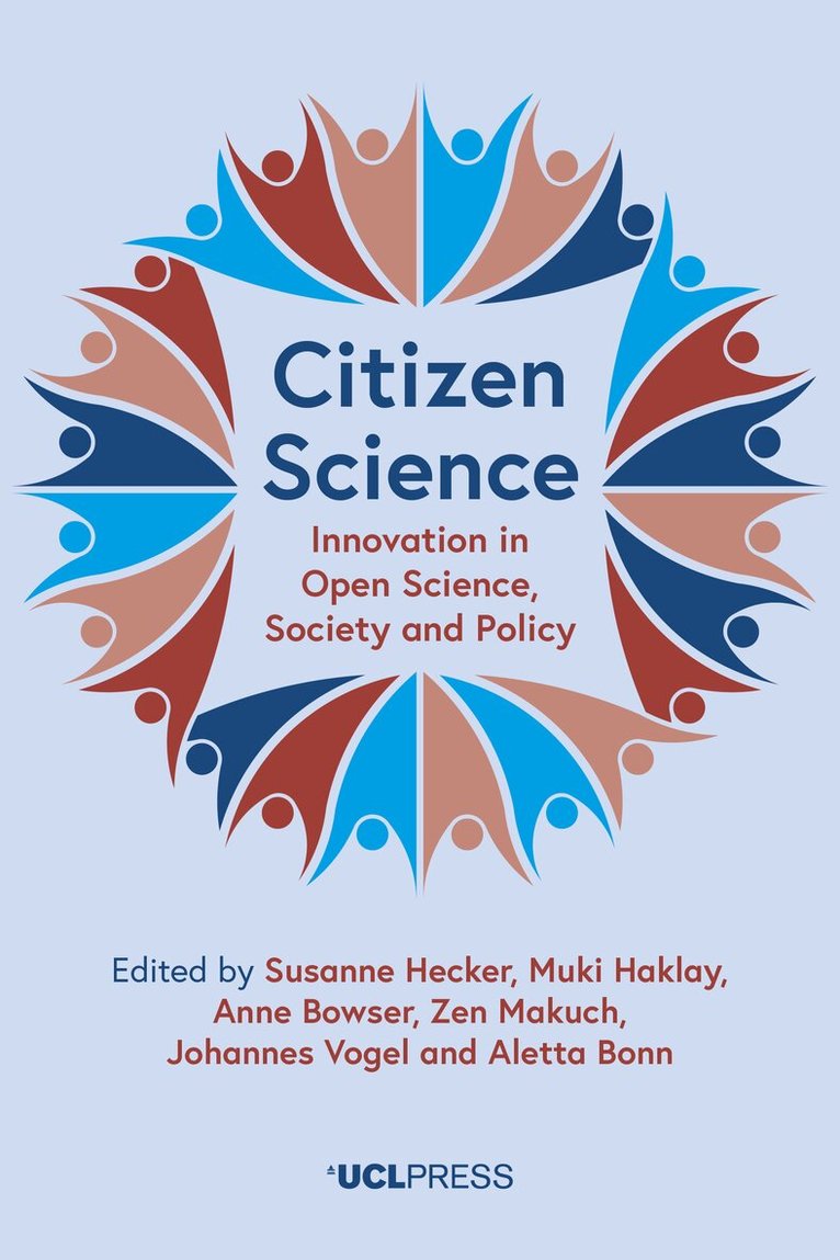 Susanne Hecker, Muki Haklay, Anne Bowser, Zen Makuch, Johannes Vogel, Aletta Bonn - Citizen Science, Inbunden