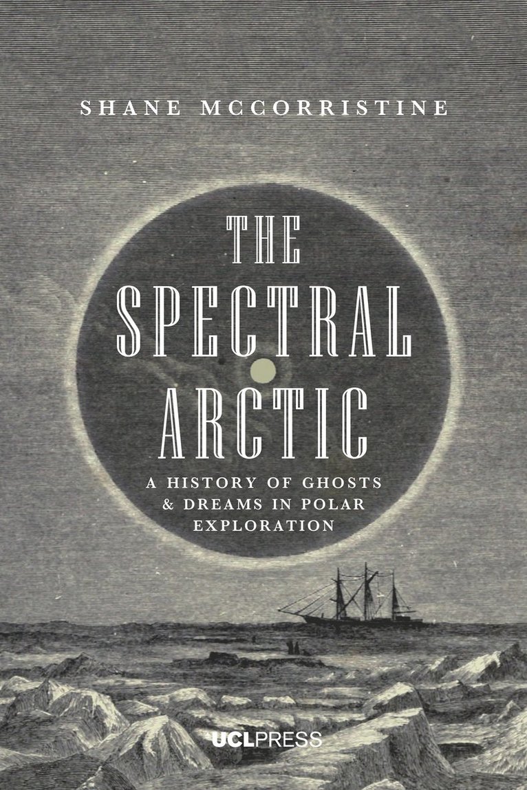 Shane McCorristine - Spectral Arctic, Inbunden