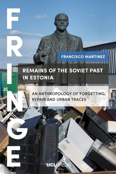 Francisco Martínez - Remains of the Soviet Past in Estonia, Häftad