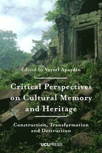 bokomslag Critical Perspectives on Cultural Memory and Heritage