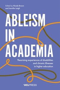 bokomslag Ableism in Academia