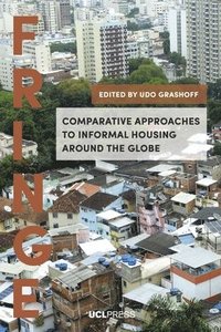 bokomslag Comparative Approaches to Informal Housing Around the Globe