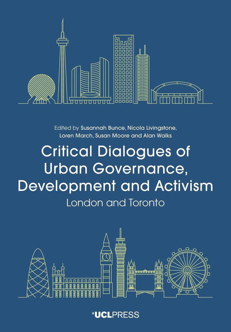 Susannah Bunce, Nicola Livingstone, Loren March, Susan Moore, Alan Walks - Critical Dialogues of Urban Governance, Development and Activism, Häftad