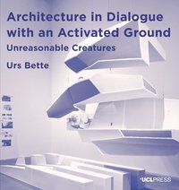 bokomslag Architecture in Dialogue with an Activated Ground