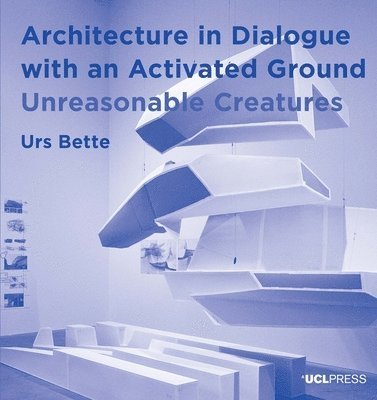 Architecture in Dialogue with an Activated Ground 1