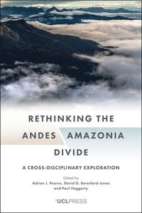 bokomslag Rethinking the Andes-Amazonia Divide