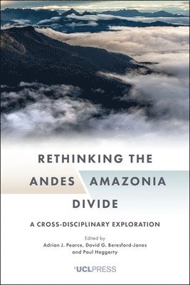 bokomslag Rethinking the Andesamazonia Divide